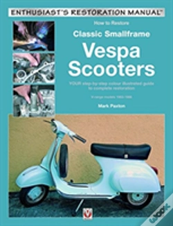 Capa do artigo How To Restore Classic Smallframe Vespa Scooters