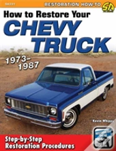 How To Restore Your Chevy Truck: 1973-1987