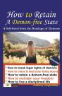 How To Retain A Demon-Free State: A Self - Preview