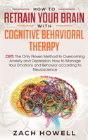How To Retrain Your Brain With Cognitive Behavioral Therapy - Preview