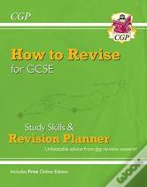 How To Revise For Gcse: Study Skills & Planner - From Cgp, The Revision Experts (Includes Videos)
