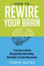 How To Rewire Your Brain: 7 Easy Steps T - Preview