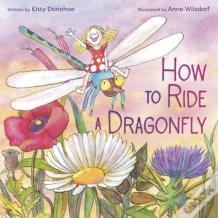How To Ride A Dragonfly