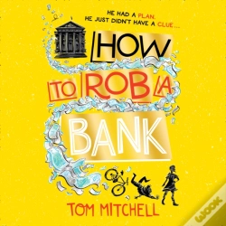 Capa do artigo How To Rob A Bank