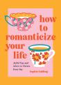 How To Romanticize Your Life - Preview