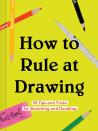 How To Rule At Drawing