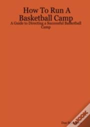 How To Run A Basketball Camp