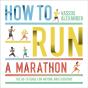 How To Run A Marathon - Preview