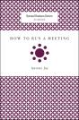 How To Run A Meeting - Preview