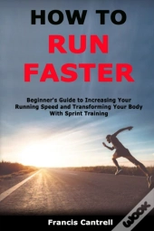 How To Run Faster