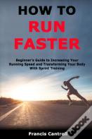 How To Run Faster