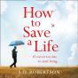 How To Save A Life - Preview
