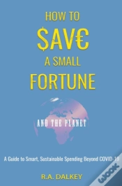 Capa do artigo How To Save A Small Fortune - And The Pl