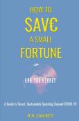 How To Save A Small Fortune - And The Planet