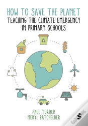 Capa do artigo How To Save The Planet: Teaching The Climate Emergency In Primary Schools