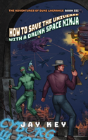 How To Save The Universe With A Drunk Space Ninja - Preview