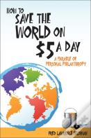 How To Save The World On $5 A Day