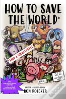 How To Save The World