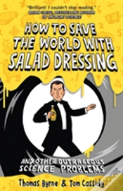 Capa do artigo How To Save The World With Salad Dressing