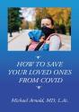 How To Save Your Loved Ones From Covid - Preview
