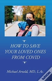 Capa do artigo How To Save Your Loved Ones From Covid