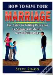 How To Save Your Marriage