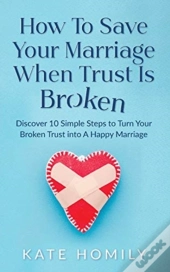 How To Save Your Marriage When Trust Is