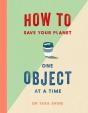 How To Save Your Planet One Object At A Time - Preview