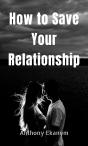 How To Save Your Relationship - Preview