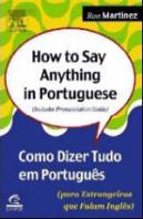How to Say Anything in Portuguese / Como Dizer Tudo em Português