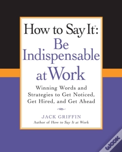 Capa do artigo How To Say It: Be Indispensable At Work