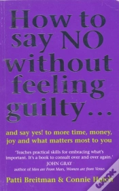 Capa do artigo How To Say No Without Feeling Guilty ...