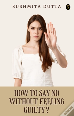 Capa do artigo How To Say 'No' Without Feeling Guilty?