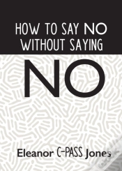 Capa do artigo How To Say No Without Saying No