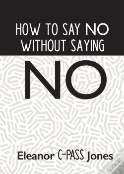Capa do artigo How To Say No Without Saying No