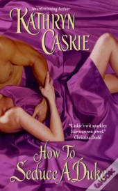 How To Seduce A Duke