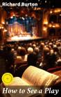 How To See A Play - Preview