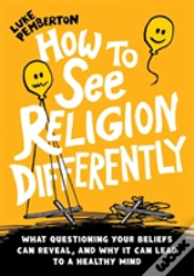 Capa do artigo How To See Religion Differently
