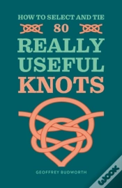 Capa do artigo How To Select And Tie 80 Really Useful Knots