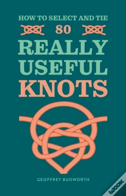 Capa do artigo How To Select And Tie 80 Really Useful Knots