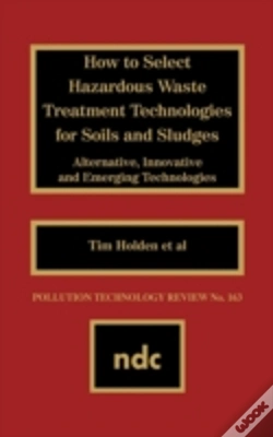 Capa do artigo How To Select Hazardous Waste Treatment Technologies For Soils And Sludges