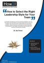 How To Select The Right Leadership Style For Your Team - Preview