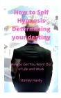 How To Self Hypnosis Determining Your Destiny - Preview