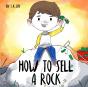 How To Sell A Rock - Preview