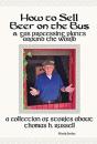 How To Sell Beer On The Bus & Gas Processing Plants Around The World - Preview