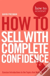 How To Sell With Complete Confidence