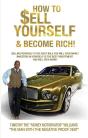 How To Sell Yourself & Become Rich - Preview