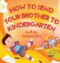 How To Send Your Brother To Kindergarten - Preview