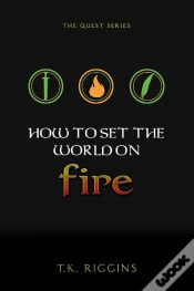 Capa do artigo How To Set The World On Fire