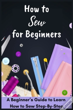 Capa do artigo How To Sew For Beginners - A Beginner'S Guide To Learn How To Sew Step-By-Step
